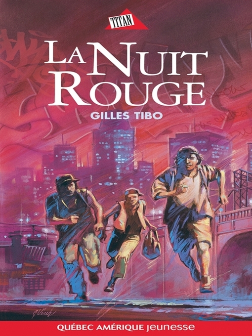 Title details for La Nuit rouge by Gilles Tibo - Available